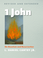 1 John, Revised and Extended: On Docetism and Resurrection