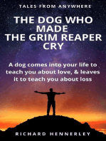 The Dog who Made The Grim Reaper Cry: TALES OF ANYWHERE, #4