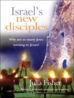 Israel's New Disciples: Why are so many Jews turning to Jesus?