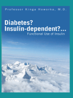 Diabetes? Insulin-Dependent?...: Functional Use of Insulin