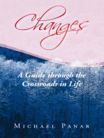 Changes: A Guide Through the Crossroads in Life