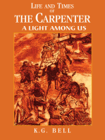 Life and Times of the Carpenter: A Light Among Us