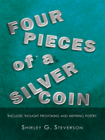 Four Pieces of a Silver Coin: Includes Thought Provoking and Inspiring Poetry