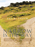 Narrow Is the Way: Embracing the True Way into Life