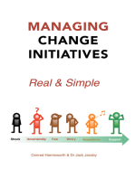 Managing Change Initiatives: Real and Simple