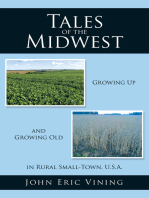 Tales of the Midwest: Growing up and Growing Old in Rural Small-Town, U.S.A.