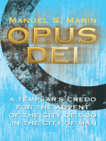 Opus Dei: A Templar's Credo for the Advent of the City of God in the City of Man