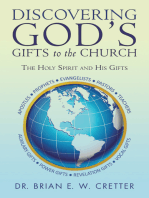 Discovering God’S Gifts to the Church: The Holy Spirit and His Gifts