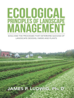 Ecological Principles of Landscape Management: Soils and the Processes That Determine Success of Landscape Designs, Farms and Plants