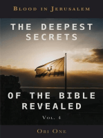 The Deepest Secrets of the Bible Revealed Volume 4: Blood in Jerusalem