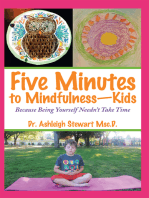 Five Minutes to Mindfulness—Kids: Because Being Yourself Needn’T Take Time