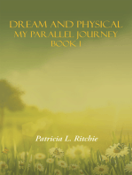 Dream and Physical: My Parallel Journey Book 1