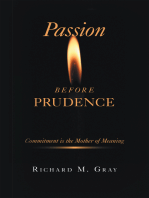 Passion Before Prudence: Commitment Is the Mother of Meaning