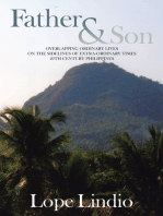 Father & Son: Overlapping Ordinary Lives on the Sidelines of Extra-Ordinary Times 20Th Century Philippines