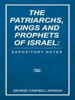 The Patriarchs, Kings and Prophets of Israel: Expository Notes