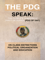 The Pdg (Of 1947) (Parti Democratique De Guinea) Speak: On Class Distinctions Political Organization and Education