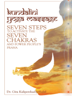 Kundalini Yoga Massage: Seven Steps to Activate the Seven Chakras and Power People’S Prana