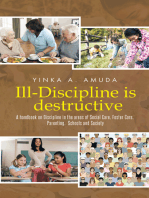 Ill-Discipline Is Destructive: A Hand Book on Social Policy, Social Care, Parenting, & Discipline: