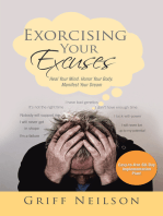 Exorcising Your Excuses: Heal Your Mind. Honor Your Body. Manifest Your Dream