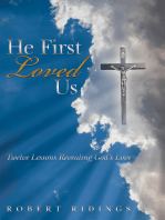 He First Loved Us: Twelve Lessons Revealing God’S Love