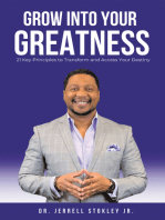 Grow Into Your Greatness: 21 Key Principles to Transform and Access Your Destiny