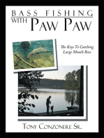 Bass Fishing with Paw Paw: The Keys to Catching Large Mouth Bass