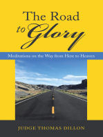 The Road to Glory: Meditations on the Way from Here to Heaven