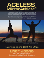 Ageless Mirrorathlete: Overweight and Unfit No More