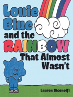 Louie Blue and the Rainbow That Almost Wasn’t