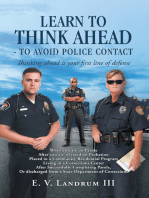 Learn to Think Ahead—To Avoid Police Contact: Thinking Ahead Is Your First Line of Defense