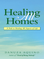 Healing All Homes: A Path to Healing All Aspects of Life