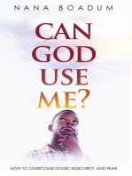 Can God Use Me?: How to Overcome Doubt, Insecurity, and Fear