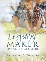 Legacy Maker: Live a Life That Matters