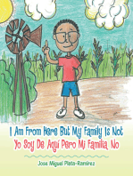 I Am from Here but My Family Is Not: Yo Soy De Aquí Pero Mi Familia No