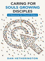 Caring for Souls Growing Disciples: A Resource for Church Elders