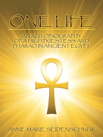 One Life: An Autobiography of a High Priestess and Pharao in Ancient Egypt