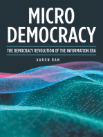 Micro Democracy: The Democracy Revolution of the Information Era