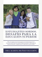 Estudiantes Sordos. Desafio Para La Educacion Superior: Plan De Implementación Del Programa De Fortalecimiento De La Formación Inicial Docente: Fondo De Apoyo Destinado a Elaboración De Material Educativo Y Publicaciones En Educación Concurso Interno