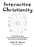 Interactive Christianity: Connecting the Dots: the Interactions of Christ Followers That Result in Making Disciples.