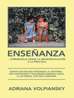 Enseñanza – Aprendizaje Desde La Neuroeducación a La Práctica: Somos Naturaleza Integrada Al Entorno. Nos Adaptamos Y Nos Redescubrimos Junto a Los Demás, Con Más Sabiduría