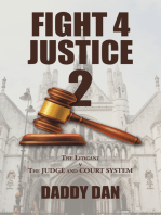 Fight 4 Justice 2: The Litigant V the Judge and Court  System