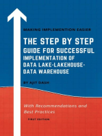 THE STEP BY STEP GUIDE FOR SUCCESSFUL IMPLEMENTATION OF DATA LAKE-LAKEHOUSE-DATA WAREHOUSE: "THE STEP BY STEP GUIDE FOR SUCCESSFUL IMPLEMENTATION OF DATA LAKE-LAKEHOUSE-DATA WAREHOUSE"