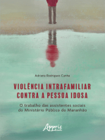 Violência Intrafamiliar Contra a Pessoa Idosa: O Trabalho das Assistentes Sociais do Ministério Público do Maranhão