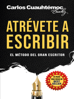 Atrévete a escribir: El método del gran escritor