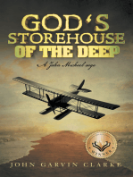 God’s Storehouse of the Deep: A John Michael Saga