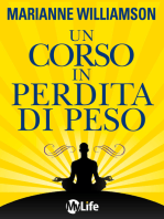 Un Corso in Perdita di Peso: 21 lezioni spirituali per raggiungere il tuo peso ideale secondo i principi di "Un Corso in Miracoli"