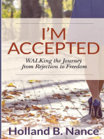 I'm Accepted: WALKing the Journey from Rejection to Freedom