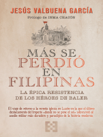 Más se perdió en Filipinas: La épica resistencia de los héroes de Baler