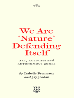 We Are 'Nature' Defending Itself: Entangling Art, Activism and Autonomous Zones