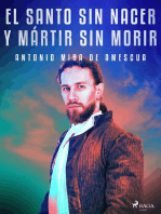 El santo sin nacer y mártir sin morir